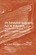 Blanc / Bias / Palmer |  U.S. Trotskyism 1928-1965. Part II: Endurance: The Coming American Revolution. Dissident Marxism in the United States: Volume 3 | Buch |  Sack Fachmedien