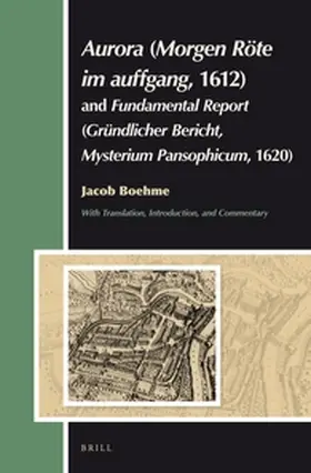 Weeks |  Aurora (Morgen Röte Im Auffgang, 1612) and Fundamental Report (Gründlicher Bericht, Mysterium Pansophicum, 1620) | Buch |  Sack Fachmedien