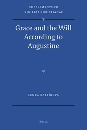 Karfíková |  Grace and the Will According to Augustine | Buch |  Sack Fachmedien