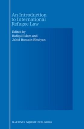 Islam / Bhuiyan | An Introduction to International Refugee Law | Buch | 978-90-04-22615-9 | sack.de