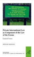 Bogdan |  Private International Law as Component of the Law of the Forum | Buch |  Sack Fachmedien