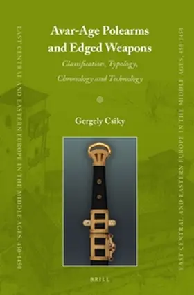 Csiky |  Avar-Age Polearms and Edged Weapons | Buch |  Sack Fachmedien