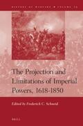 Schneid |  The Projection and Limitations of Imperial Powers, 1618-1850 | Buch |  Sack Fachmedien