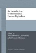 Chowdhury / Bhuiyan |  An Introduction to International Human Rights Law | Buch |  Sack Fachmedien