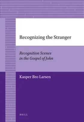 Larsen | Recognizing the Stranger | Buch | 978-90-04-22688-3 | www.sack.de