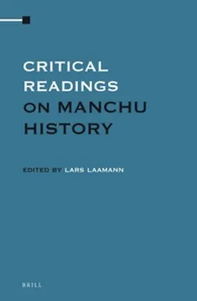 Laamann |  Critical Readings on the Manchus in Modern China (1616 - 2012) (4 Vols. Set) | Buch |  Sack Fachmedien