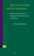 Bynum |  The Fourth Gospel and the Scriptures: Illuminating the Form and Meaning of Scriptural Citation in John 19:37 | Buch |  Sack Fachmedien