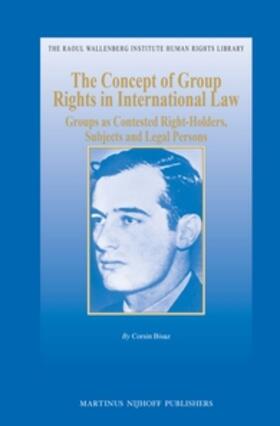 Bisaz | The Concept of Group Rights in International Law: Groups as Contested Right-Holders, Subjects and Legal Persons | Buch | 978-90-04-22870-2 | sack.de