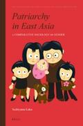 Sechiyama |  Patriarchy in East Asia: A Comparative Sociology of Gender | Buch |  Sack Fachmedien