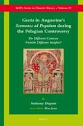 Dupont |  Gratia in Augustine's Sermones AD Populum During the Pelagian Controversy | Buch |  Sack Fachmedien