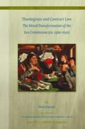 Decock |  Theologians and Contract Law: The Moral Transformation of the Ius Commune (Ca. 1500-1650) | Buch |  Sack Fachmedien