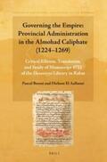 Buresi / El Aallaoui |  Governing the Empire: Provincial Administration in the Almohad Caliphate (1224-1269): Critical Edition, Translation, and Study of Manuscript 4752 of t | Buch |  Sack Fachmedien