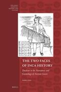 Yaya |  The Two Faces of Inca History: Dualism in the Narratives and Cosmology of Ancient Cuzco | Buch |  Sack Fachmedien