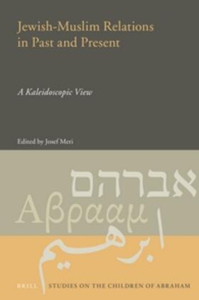Meri |  Jewish-Muslim Relations in Past and Present: A Kaleidoscopic View | Buch |  Sack Fachmedien