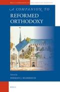 Selderhuis |  A Companion to Reformed Orthodoxy | Buch |  Sack Fachmedien