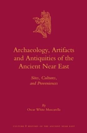 Muscarella |  Archaeology, Artifacts and Antiquities of the Ancient Near East | Buch |  Sack Fachmedien