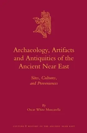 Muscarella |  Archaeology, Artifacts and Antiquities of the Ancient Near East | Buch |  Sack Fachmedien