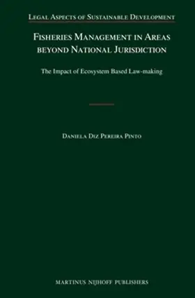 Diz Pereira Pinto |  Fisheries Management in Areas Beyond National Jurisdiction | Buch |  Sack Fachmedien