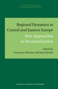 Palermo / Parolari |  Regional Dynamics in Central and Eastern Europe: New Approaches to Decentralization | Buch |  Sack Fachmedien