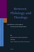 Garcia Martinez / Najman / Tigchelaar |  Between Philology and Theology: Contributions to the Study of Ancient Jewish Interpretation | Buch |  Sack Fachmedien