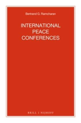 Ramcharan | International Peace Conferences | Buch | 978-90-04-24589-1 | sack.de