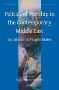 Bandak / Bille |  Politics of Worship in the Contemporary Middle East | Buch |  Sack Fachmedien
