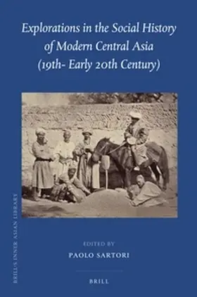 Sartori |  Explorations in the Social History of Modern Central Asia (19th - Early 20th Century) | Buch |  Sack Fachmedien