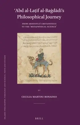 Martini Bonadeo |  &#703;abd Al-La&#7789;&#299;f Al-Ba&#289;d&#257;d&#299;'s Philosophical Journey | Buch |  Sack Fachmedien
