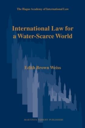 Brown Weiss |  International Law for a Water-Scarce World | Buch |  Sack Fachmedien