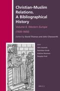 Thomas / Chesworth |  Christian-Muslim Relations. a Bibliographical History. Volume 6 Western Europe (1500-1600) | Buch |  Sack Fachmedien