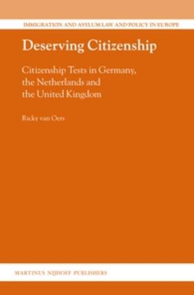 Oers | Deserving Citizenship: Citizenship Tests in Germany, the Netherlands and the United Kingdom | Buch | 978-90-04-25106-9 | sack.de