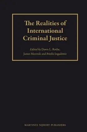 Rothe / Meernik / Ingadóttir |  The Realities of International Criminal Justice | Buch |  Sack Fachmedien