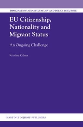 Kr&363;ma / Kruma | EU Citizenship, Nationality and Migrant Status: An Ongoing Challenge | Buch | 978-90-04-25158-8 | sack.de