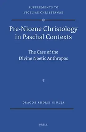 Giulea |  Pre-Nicene Christology in Paschal Contexts | Buch |  Sack Fachmedien