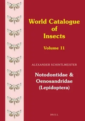 Schintlmeister |  Notodontidae & Oenosandridae (Lepidoptera) | Buch |  Sack Fachmedien