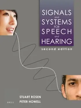 Rosen / Howell | Signals and Systems for Speech and Hearing | Buch | 978-90-04-25243-1 | sack.de