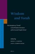 Schipper / Teeter |  Wisdom and Torah: The Reception of 'Torah' in the Wisdom Literature of the Second Temple Period | Buch |  Sack Fachmedien