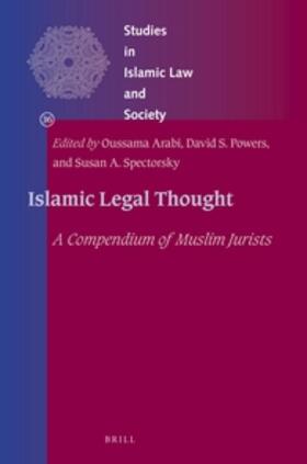 Powers / Spectorsky / Arabi | Islamic Legal Thought: A Compendium of Muslim Jurists | Buch | 978-90-04-25452-7 | sack.de