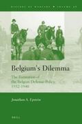 Epstein |  Belgium's Dilemma: The Formation of the Belgian Defense Policy, 1932-1940 | Buch |  Sack Fachmedien