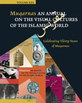 Necipoglu |  Muqarnas, Volume 30 | Buch |  Sack Fachmedien