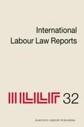 Gladstone |  International Labour Law Reports, Volume 32 | Buch |  Sack Fachmedien
