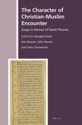  The Character of Christian-Muslim Encounter: Essays in Honour of David Thomas | Buch |  Sack Fachmedien