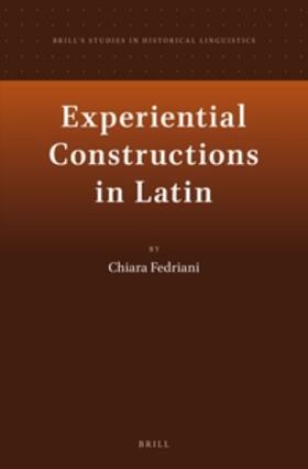 Fedriani | Experiential Constructions in Latin | Buch | 978-90-04-25782-5 | sack.de