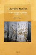 Rhani |  Le Pouvoir de Guérir: Mythe, Mystique Et Politique Au Maroc | Buch |  Sack Fachmedien