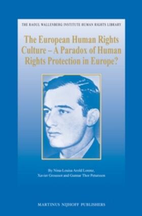 Arold Lorenz / Groussot / Petursson |  The European Human Rights Culture - A Paradox of Human Rights Protection in Europe? | Buch |  Sack Fachmedien