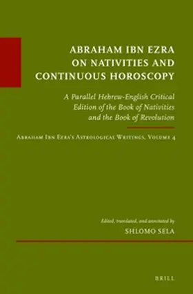 Sela |  Abraham Ibn Ezra on Nativities and Continuous Horoscopy | Buch |  Sack Fachmedien