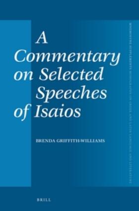 Griffith-Williams |  A Commentary on Selected Speeches of Isaios | Buch |  Sack Fachmedien