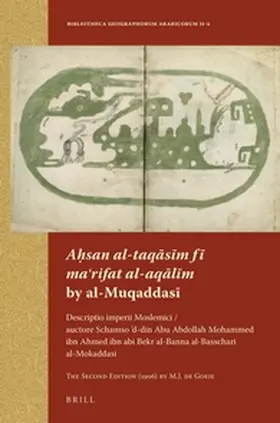 Goeje |  A&#7717;san Al-Taq&#257;s&#299;m F&#299; Ma&#703;rifat Al-Aq&#257;l&#299;m by Al-Muqaddas&#299; | Buch |  Sack Fachmedien