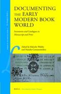 Walsby / Constantinidou |  Documenting the Early Modern Book World: Inventories and Catalogues in Manuscript and Print | Buch |  Sack Fachmedien