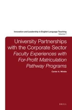Winkle | University Partnerships with the Corporate Sector: Faculty Experiences with For-Profit Matriculation Pathway Programs | Buch | 978-90-04-25924-9 | sack.de